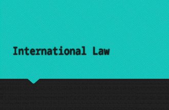 International Law. Two Questions  What is international law?  Does such a thing really exist?  How is international law enforced?  Isn’t it really.