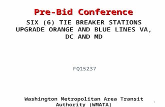 Washington Metropolitan Area Transit Authority (WMATA) FQ15237 SIX (6) TIE BREAKER STATIONS UPGRADE ORANGE AND BLUE LINES VA, DC AND MD Pre-Bid Conference.