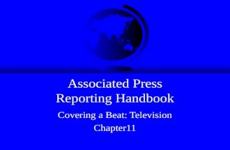 Associated Press Reporting Handbook Covering a Beat: Television Chapter11.