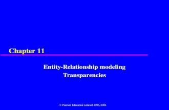 Chapter 11 Entity-Relationship modeling Transparencies © Pearson Education Limited 1995, 2005.