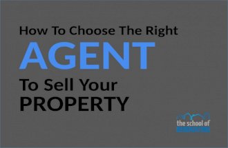 How To Choose The Right AGENT To Sell Your PROPERTY.