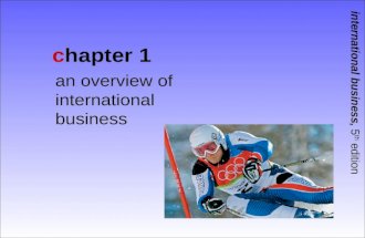 International business, 5 th edition chapter 1 an overview of international business.