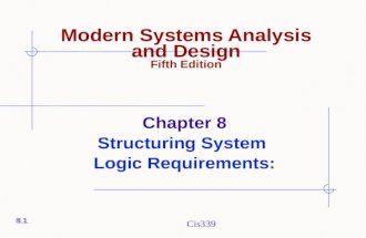 Cis339 Modern Systems Analysis and Design Fifth Edition Chapter 8 Structuring System Logic Requirements: 8.1.