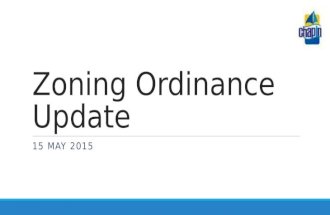 Zoning Ordinance Update 15 MAY 2015. Purpose and Intent Update Comprehensive Plan (2011- 2021) Update Zoning Ordinance (2012) Implementation and Adjustment.