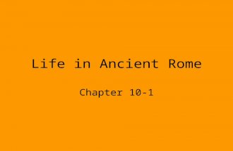 Life in Ancient Rome Chapter 10-1. Roman Culture Copied Greeks Changed the Greek ways to meet their own needs.