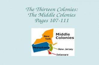 The Thirteen Colonies: The Middle Colonies Pages 107-111.