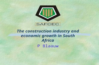 The construction industry and economic growth in South Africa P Blaauw.