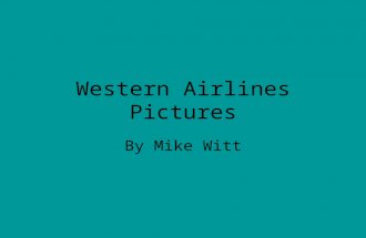 Western Airlines Pictures By Mike Witt. Picture Received 3-2-2008 Back in the Day in LAX - 1967.
