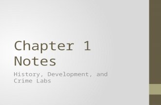 Chapter 1 Notes History, Development, and Crime Labs.