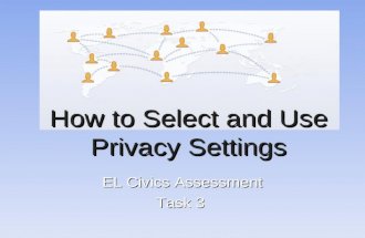 How to Select and Use Privacy Settings EL Civics Assessment Task 3.