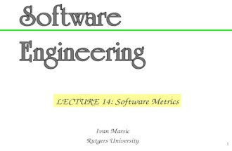 1 Ivan Marsic Rutgers University LECTURE 14: Software Metrics.