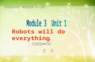 Robots will do everything. 沁阳市第一小学 郭 丽 外研版新标准英语（三年级起点）四年级下册.
