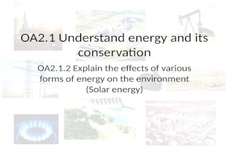 OA2.1 Understand energy and its conservation OA2.1.2 Explain the effects of various forms of energy on the environment (Solar energy)