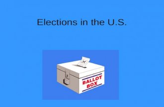 Elections in the U.S.. U.S. = Democracy Majority rules Republic- Leaders are chosen by voters to make government decisions.