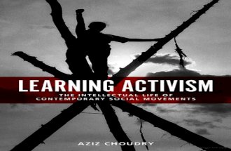 Aziz Choudry_Learning Activism- The Intellectual Life of Contemporary Social Movements