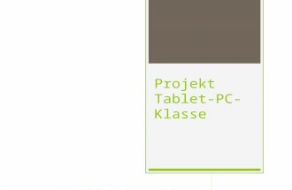 Projekt Tablet- PC-Klasse. Ausgangsüberlegungen  Schule muss sich weiterentwickeln, innovativ sein (schon früher eine der ersten Schulen mit Informatikschwerpunkt)