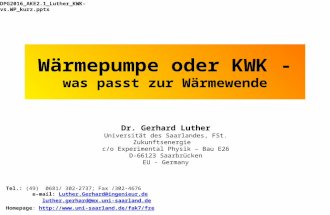 Wärmepumpe oder KWK - was passt zur Wärmewende Dr. Gerhard Luther Universität des Saarlandes, FSt. Zukunftsenergie c/o Experimental Physik – Bau E26 D-66123.