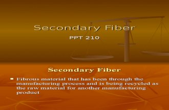 PPT 210 Secondary Fiber