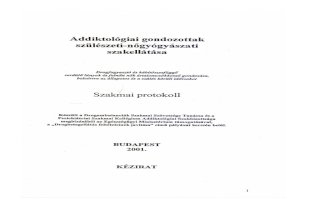 2001 - Addiktológiai gondozottak szülészeti-nőgyógyászati ellátása - szakmai protokoll tervezete