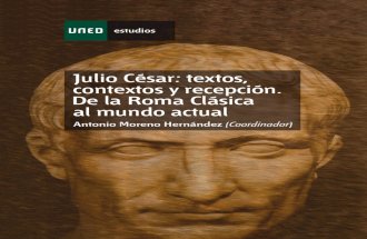 Moreno Hernandez Antonio - Julio Cesar - Textos Contextos y Recepcion - De La Roma Calsica Al Mundo Actual