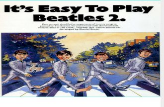 Beatles - It's Easy to Play Beatles. for Piano-Vocal With Guitar Chord Symbols. (Arr. by Daniel Scott) Vol. 02