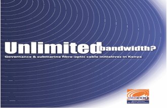 Unlimited Bandwidth - Governance and Submar ine Fibre Opt ic Cable Ini t iat ives in Kenya