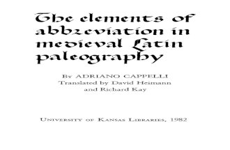 Adriano Cappelli David Heimann, Richard Kay Trans. Elements of Abbreviation in Medieval Latin Paleography 1982