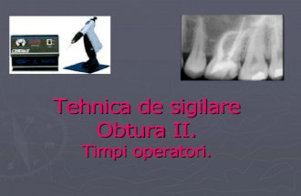 Sigilarea Spatiului Endodontic Obtura II