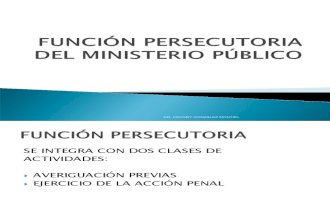 Funcion Persecutoria Del Ministerio Publico