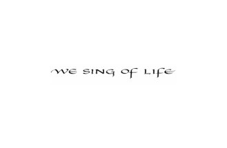 We Sing of Life