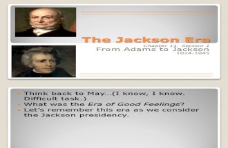 Chapter 11, Section 1:  The Jackson Era