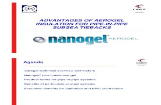Advantages of Aerogel Insulation for PIP Subsea Tiebacks