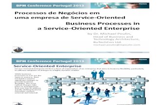 BPM Conference Portugal 2013 - Michael Poulin "Business Processes in a Service-Oriented Enterprise"