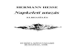 Hesse Hermann - Napkeleti Utazás