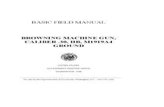 Browning Machine Gun Cal .30 - FM 23-45 Basic Field Manual - Browning Machine Gun, Caliber 30, HB, M1919A4 Ground - 1940