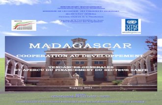 Madagascar : cooperation au développement. Tendances generales et apercu du financement du secteur sante. Rapport 2001