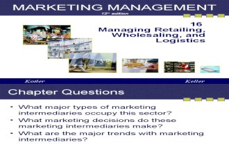 Kotler16_mediamanaging Retailing Wholsaling and Logistics