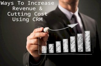 Ways To Increase Revenue & Cutting Cost Using CRM