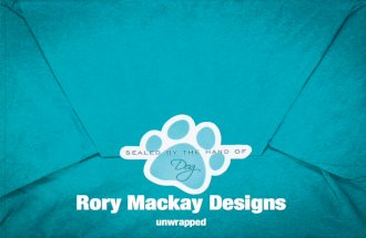 Rory Mackay Designs Unwrapped
