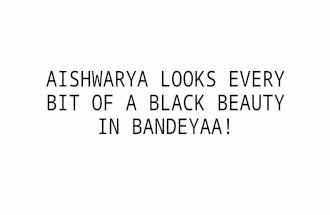 Aishwarya looks every bit of a black beauty in bandeyaa!