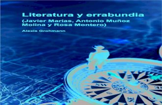 Alexis Grohmann - LITERATURA Y ERRABUNDIA (JAVIER MARÍAS, ANTONIO MUÑOZ MOLINA Y ROSA MONTERO)