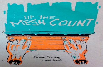 Up The Mesh Count: a screenprinting handbook