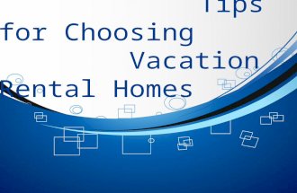 Tips for Choosing Vacation Rental Homes