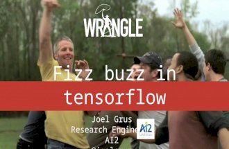 Wrangle 2016: (Lightning Talk) FizzBuzz in TensorFlow