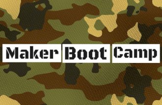 Maker Boot Camp