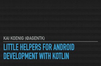 Little Helpers for Android Development with Kotlin
