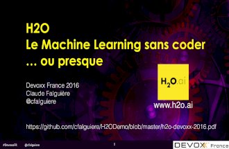 H2O , Le machine learning sans coder ou presque - Devoxx france 2016