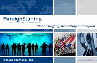 Global Staffing and Recruiting Services - Foreign Staffing, Inc.