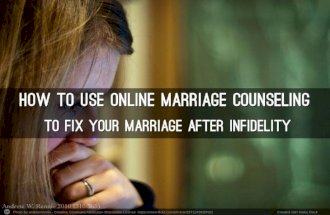 Using Online Marriage Counseling to Fix Your Marriage After Adultery