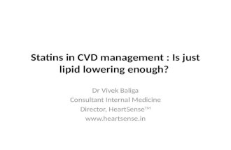 Atorvastatin:  Statins in CVD management.  Is just lipid lowering enough